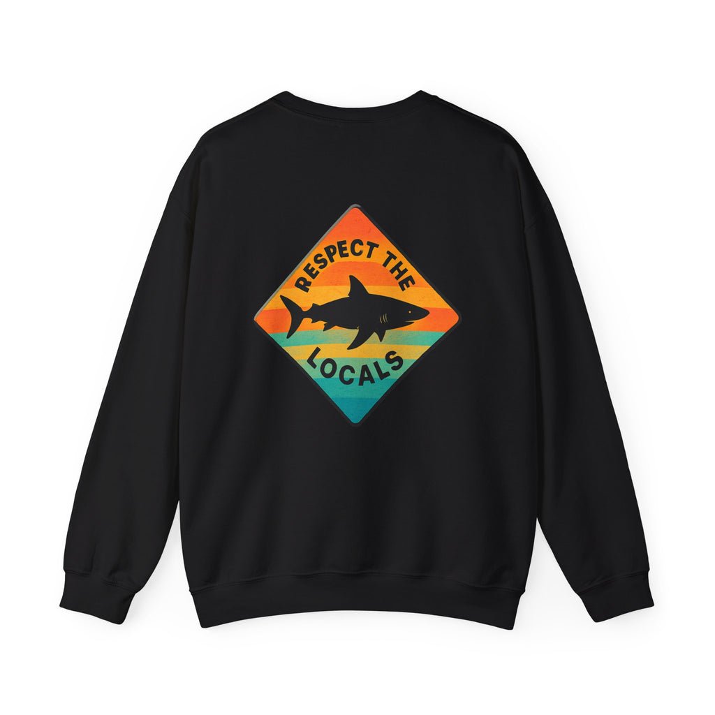 Respect the Locals – Shark Sweatshirt